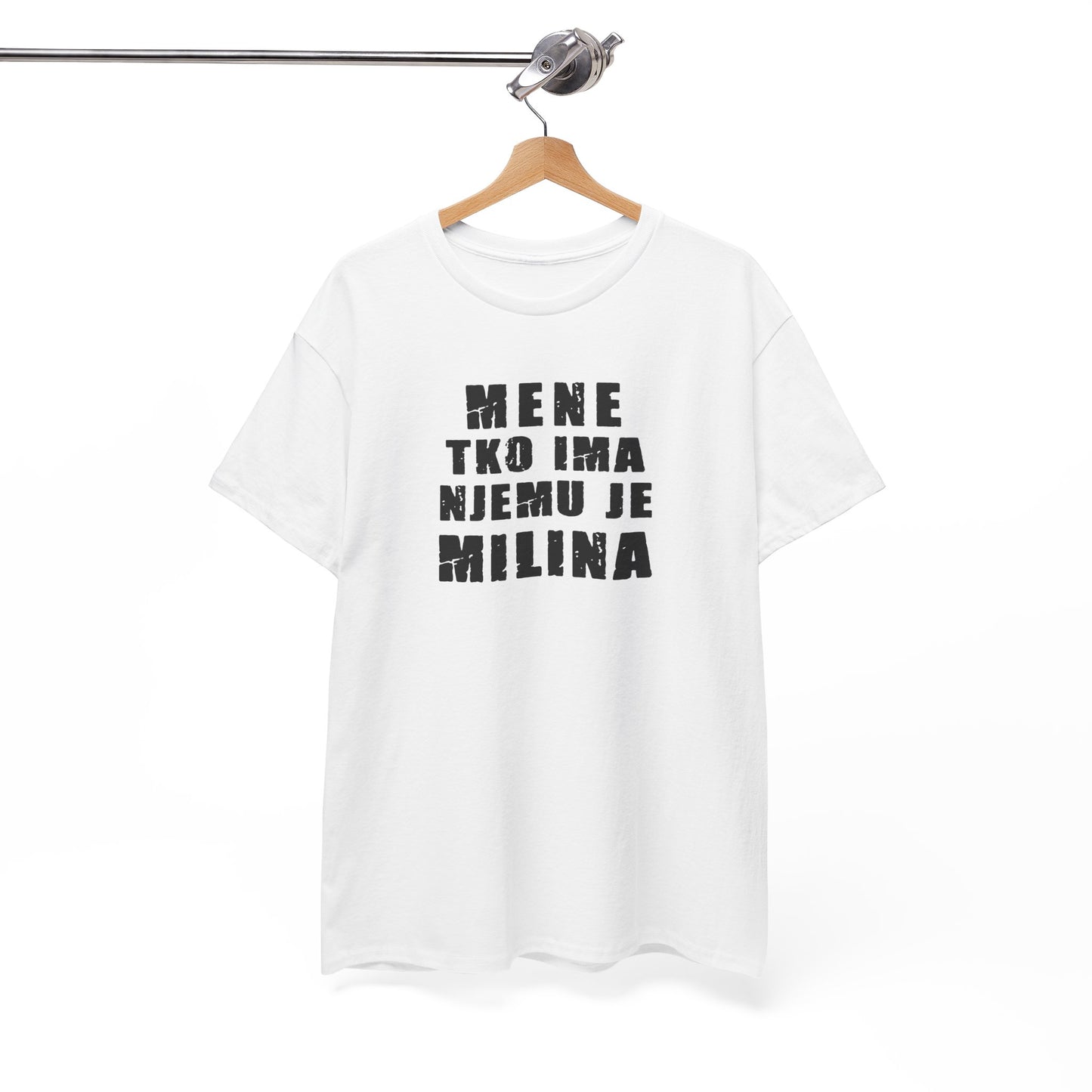 Majica MENE TKO IMA