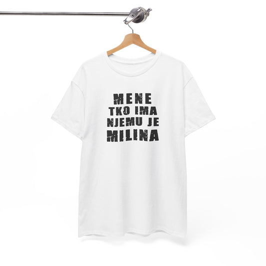 Majica MENE TKO IMA