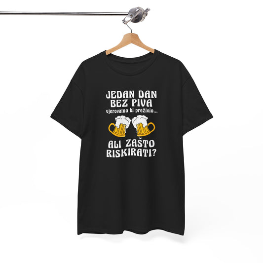 Majica JEDAN DAN BEZ PIVA